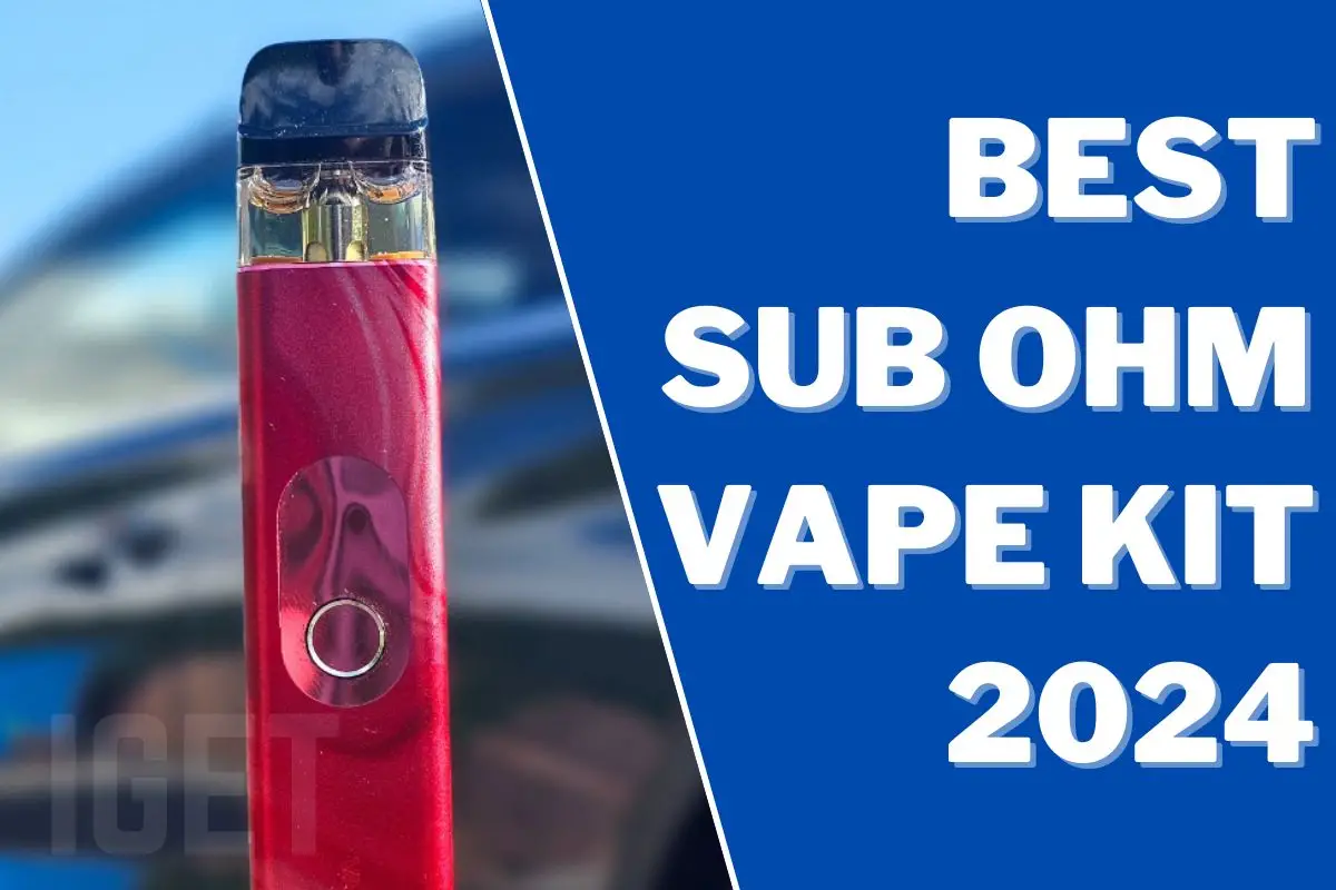 Best Sub Ohm Vape Kit 2024